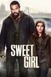 دانلود فیلم Sweet Girl 2021 دختر شیرین