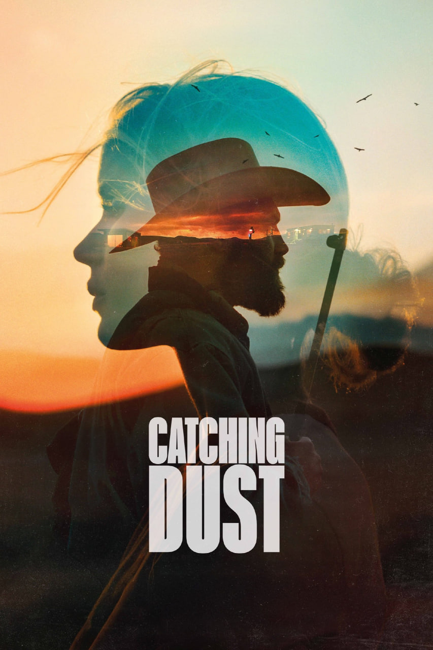 دانلود فیلم Catching Dust 2023 گرفتار در غبار